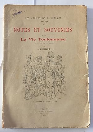 Notes et souvenirs sur la vie toulonnaise recueillis et arrangés par L. Henseling.
