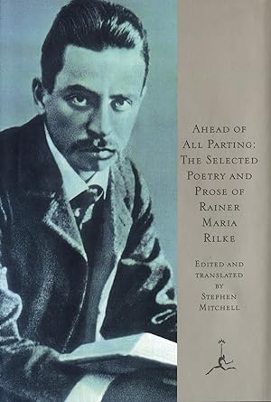 Ahead of All Parting: The Selected Poetry and Prose of Rainer Maria Rilke (Modern Library) (Engli...
