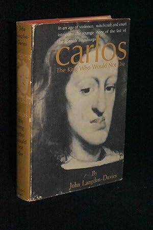 Carlos: The King Who Would Not Die