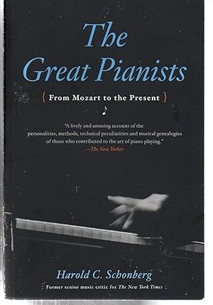 The Great Pianists: From Mozart to the Present
