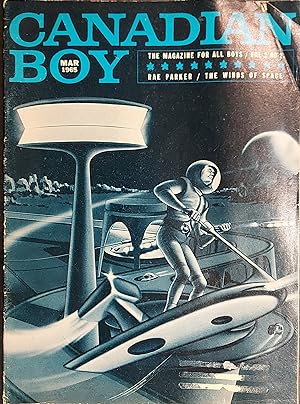 Canadian Boy Magazine Vol.2, No.2, March 1965 The Winds Of Space