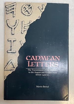 Cadmean Letters: The Transmission of the Alphabet to the Aegean and Further West before 1400 B.C.