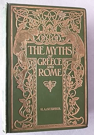 The Myths of Greece and Rome: Their Stories, Signification and Origin