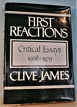 First Reactions: Critical Essays 1968-1979