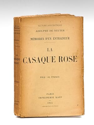 Le turf anecdotique. Mémoires d'un Entraîneur. La Casaque Rose.