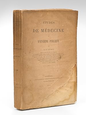 Etudes de Médecine et d'Hygiène publique [ Edition originale - Livre dédicacé par l'auteur ]