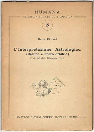 L'Interpretazione Astrologica (Destino e libero arbitrio). Trad. del dott. Giuseppe Frizzi