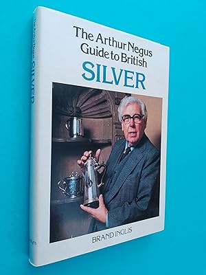 The Arthur Negus Guide to British Silver