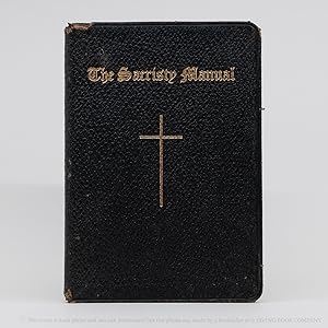 The Sacristy Manual; Containing the portions of The Roman Ritual most frequently used in Parish C...