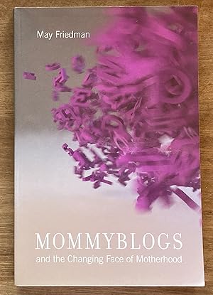 Mommyblogs and the Changing Face of Motherhood