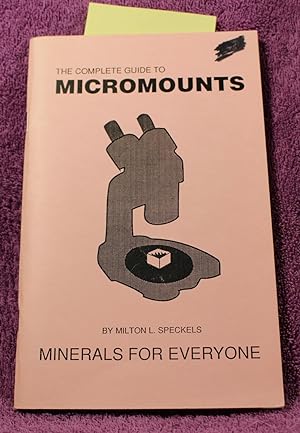 THE COMPLETE GUIDE TO MICROMOUNTS