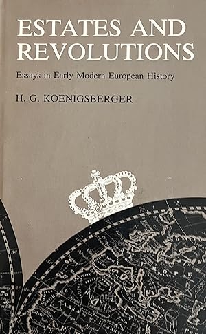 Estates and Revolutions; Essays in Early Modern European History