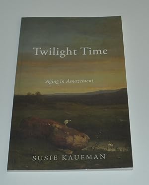 Twilight Time: Aging in Amazement