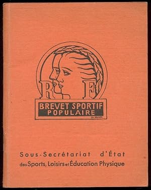 Brevet Sportif Populaire. Préface de Monsieur Léo Lagrange. Règlement du Brevet Sportif Populaire...