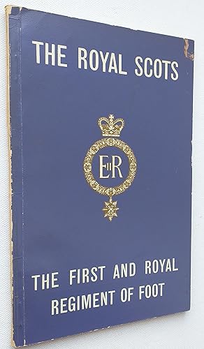 The Royal Scots. Handbook of the Regiment. The First and Royal Regiment of Foot