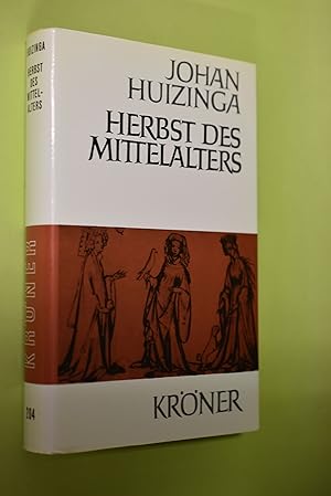 Herbst des Mittelalters : Studien über Lebens- und Geistesformen des 14. und 15. Jh. in Frankreic...