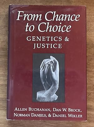 From Chance to Choice: Genetics & Justice