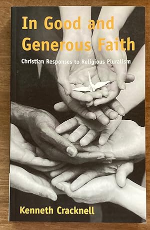 In Good and Generous Faith: Christian Responses to Religious Pluralism