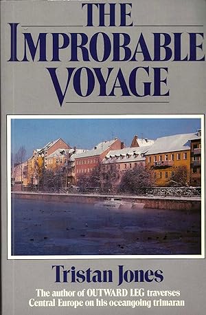 THE IMPROBABLE VOYAGE ~ of the yacht Outward Leg into, and out of the heart of Europe
