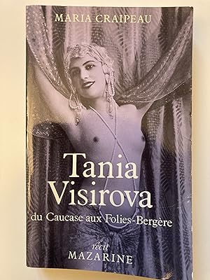 Tania Visirova. Du Caucase aux Folies-Bergère.