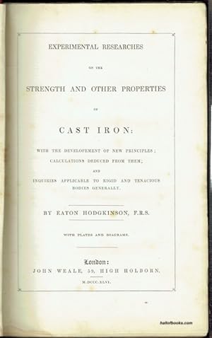 Experimental Researches On The Strength And Other Properties Of Cast Iron: With The Development O...