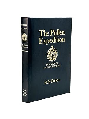 The Pullen Expedition: In Search of Sir John Franklin. Original Diaries, Log, and Letters of Comm...
