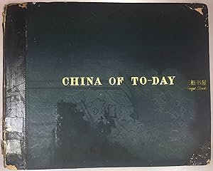 China of To-day or The Yellow Peril, Illustrating the Principal Places, Incidents, and Persons Co...
