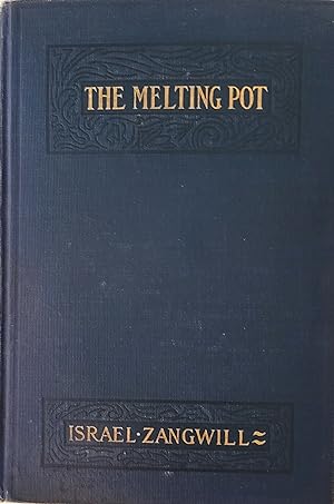 The Melting Pot - Drama in Four Acts