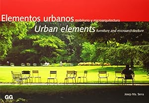 Urban elements: Furniture and microarchitecture ( Bilingual English & Spanish.)