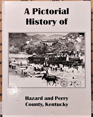 A Pictorial History of Hazard and Perry County, Kentucky