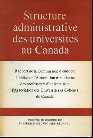 Structure administrative des universités au Canada : Rapport de la Commission d'enquête établie p...