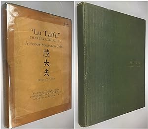 "Lu Taifu" Charles Lewis, M. D., A Pioneer Surgeon in China, The Taylor-Hodge Memorial Hospital, ...