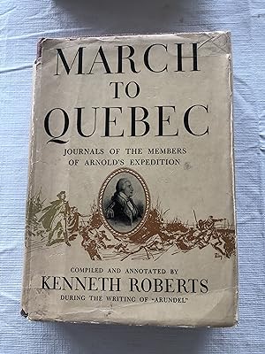 MARCH TO QUEBEC - Journals of the Members of Arnold's Expedition