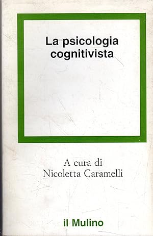 La psicologia cognitiva : orientamenti nello studio dei processi cognitivi