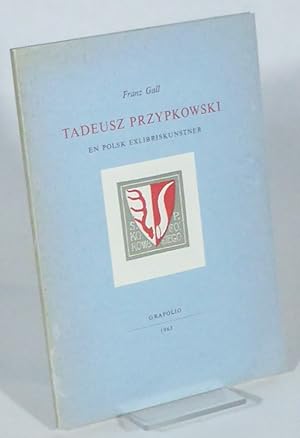 Tadeusz Przypkowski. En polsk exlibriskunstner.