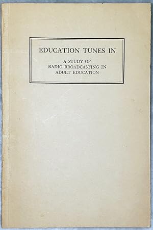 Education Tunes In: A Study of Radio Broadcasting In Adult Education
