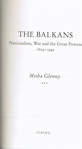 The Balkans: Nationalism, War and the Great Powers, 1804-1999
