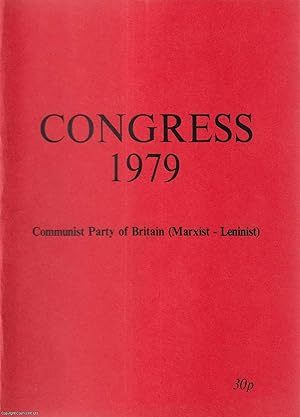 Congress 1979: Communist Party of Britain (Marxist-Leninist). Published by Communist Party of Bri...