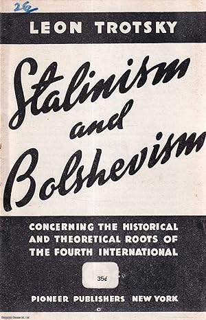 Stalinism and Bolshevism. Concerning the Historical and Theoretical Roots of the Fourth Internati...