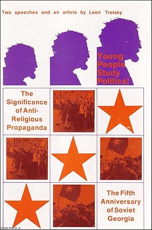 The Fight for Marxism: Young People Study Politics. Two speeches and an article, reprinted from F...