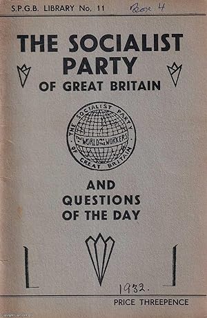 Questions of the Day. Socialist Party of Great Britain Library No 11. Published by Socialist Part...