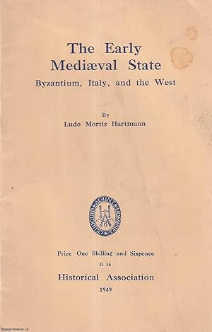 The Early Medieval State: Byzantium, Italy and the West Published by Historical Association 1949.