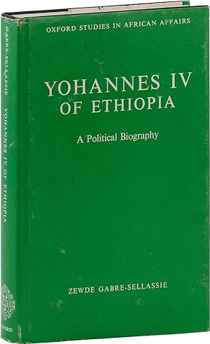 Yohannes IV of Ethiopia: A Political Biography [Inscribed]