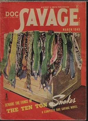 DOC SAVAGE: March, Mar. 1945 ("The Ten Ton Snakes")