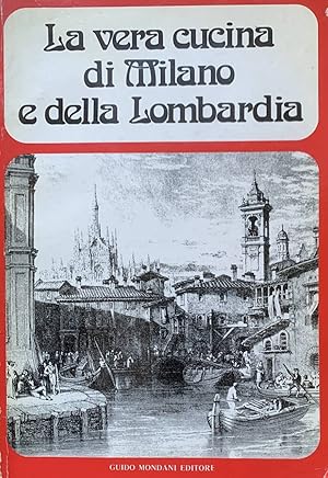 La vera cucina di Milano e della Lombardia