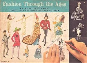 Fashion Through the Ages: Book No. 4 - An Instant Picture Book Complete with Rub-Down Pictures in...
