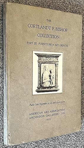 The Cortlandt F. Bishop Collection: Part III - Furniture & Art Objects