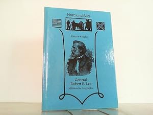 General Robert E. Lee. Militärische Biographie.