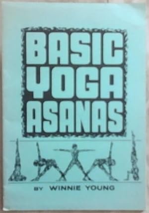 Basic Yoga Asanas: A Simple textbook for the student and Hatha Yoga - the science of body posture...