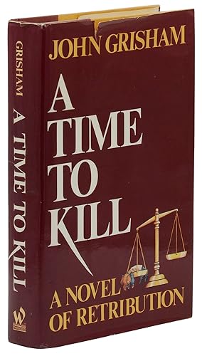 A Time to Kill: A Novel of Retribution